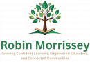 Robin Morrissey – Growing Confident Learners, Empowered Educators, and Connected Communities